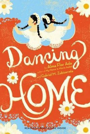 Dancing Home by Alma Flor Ada 9781442481756