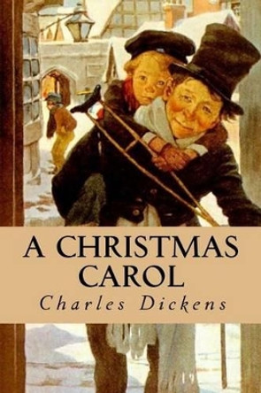 A Christmas Carol by Dickens 9781537199771