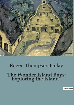 The Wonder Island Boys: Exploring the Island by Roger Thompson Finlay 9791041953240