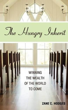 The Hungry Inherit by Zane C Hodges 9781943399123