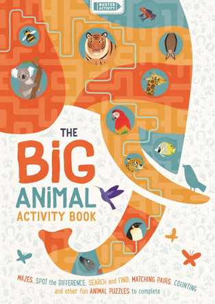 The Big Animal Activity Book: Mazes, Spot the Difference, Search and Find, Matching Pairs, Counting and other fun Animal Puzzles to complete by Jean Claude