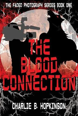 The Blood Connection by Charlie B Hopkinson 9781916264809