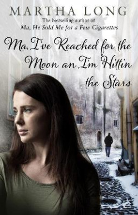 Ma, I've Reached for the Moon an I'm Hittin the Stars by Martha Long