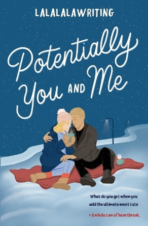 Potentially You and Me (Two Truths and a Lie) by Lalalalawriting 9798985949315