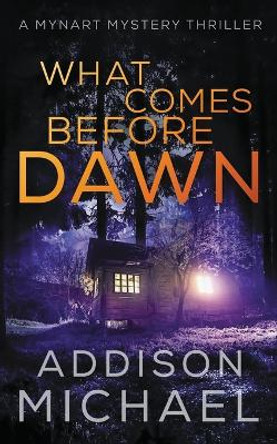 What Comes Before Dawn by Addison Michael 9781735962115