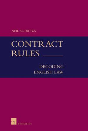 Contract Rules: Decoding English Law by Neil Andrews