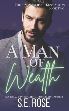 A Man of Wealth by S E Rose 9798804703784