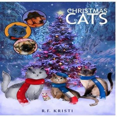 Christmas Cats by R F Kristi 9781539888482