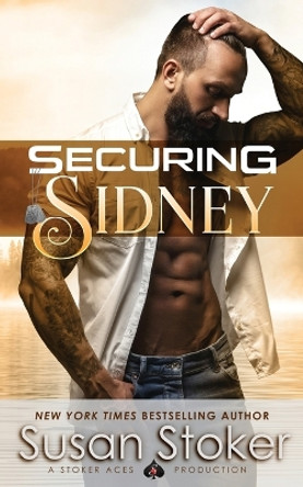 Securing Sidney by Susan Stoker 9781943562442