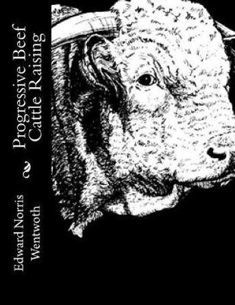 Progressive Beef Cattle Raising by Jackson Chambers 9781729844939