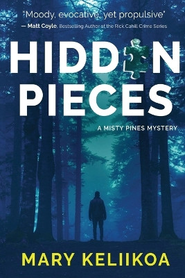 Hidden Pieces: A Misty Pines Mystery by Mary Keliikoa 9781685121563