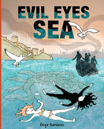Evil Eyes Sea by Ozge Samanci 9781941250600