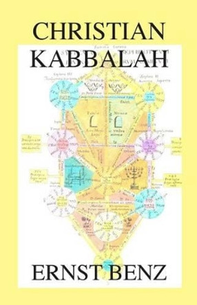 Christian Kabbalah by Ernst Benz 9781596500006