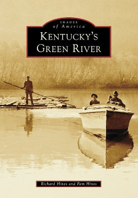 Kentucky's Green River by Richard Hines 9781467109703