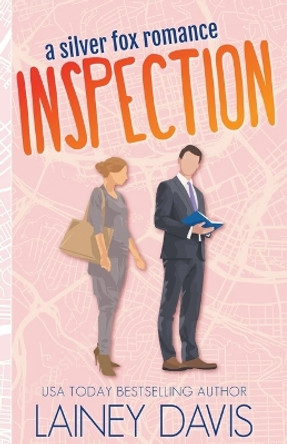 Inspection: A Silver Fox Romance by Lainey Davis 9798201371449