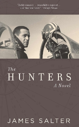 The Hunters by James Salter 9781619020542