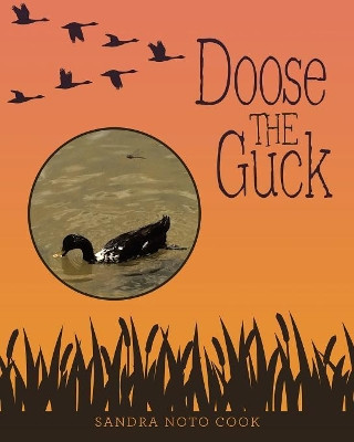 Doose the Guck by Sandra Noto Cook 9781489715586
