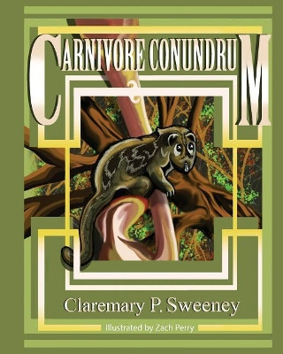 Carnivore Conundrum by Zachary Perry 9781938517761