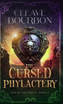 The Cursed Phylactery by Cleave Bourbon 9798869055637