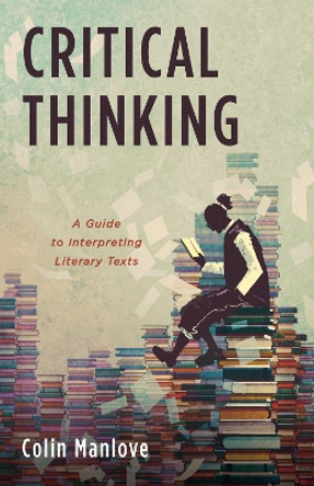 Critical Thinking by Colin N Manlove 9781532677236