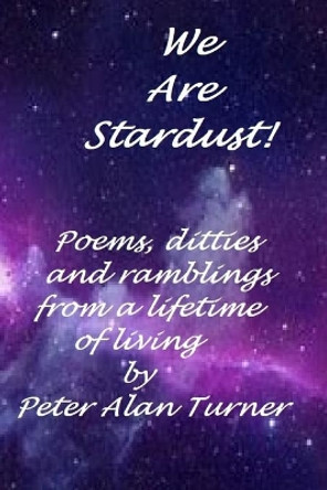 We Are Stardust by Peter a Turner 9781717745521