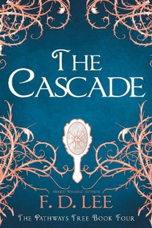 The Cascade by F D Lee 9798633756074