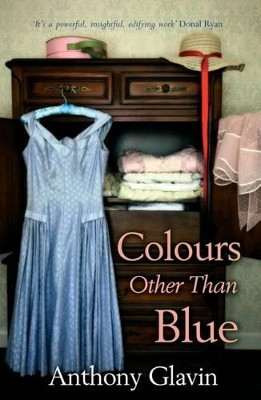 Colours Other Than Blue by Anthony Glavin 9781781999189