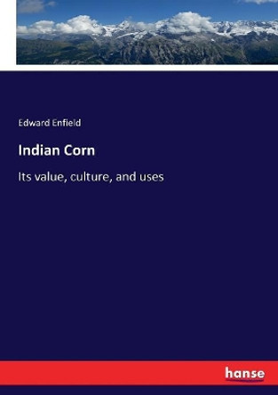Indian Corn by Edward Enfield 9783744742948