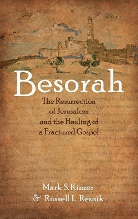 Besorah by Mark S Kinzer 9781725264014