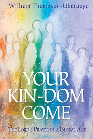 Your Kin-dom Come by William Thompson-Uberuaga 9781532610325
