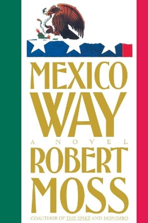 Mexico Way by Robert Moss 9781982130022