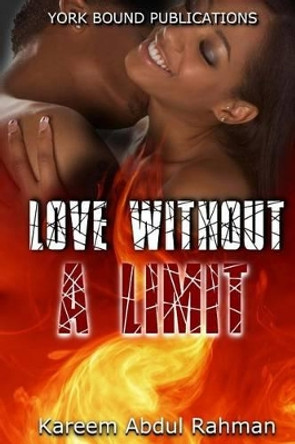 Love Without A Limit by Kareem Abdul Rahman 9781499172966