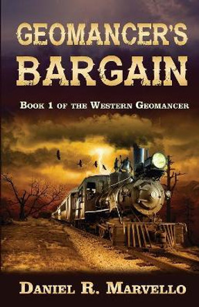 Geomancer's Bargain by Daniel R Marvello 9781610380416