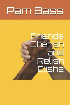 Friends Cherish and Relish Elisha by Pixabay 9781671882454