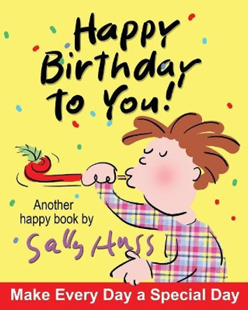 Happy Birthday to You! by Sally Huss 9781945742354