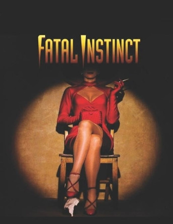 Fatal Instinct by Howard Mahmood 9798638850593