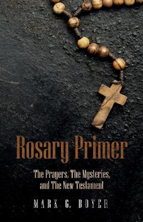 Rosary Primer by Mark G Boyer 9781532648700