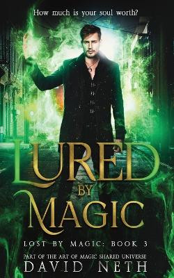 Lured by Magic by David Neth 9781945336478