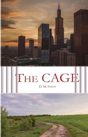 The Cage by D M Smith 9781736738764