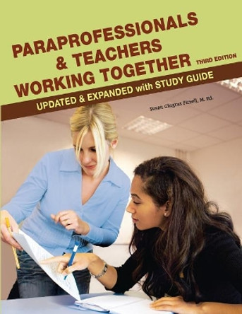 Paraprofessionals and Teachers Working Together 3rd Edition by Susan Gingras Fitzell M Ed 9781932995374