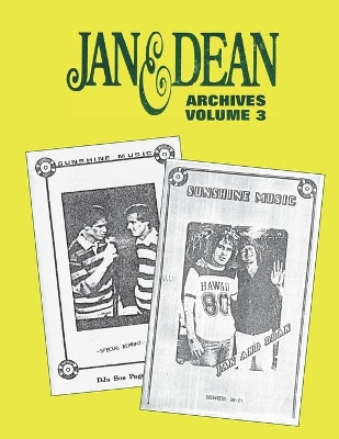 Jan & Dean Archives Volume 3 by Mike Kelly 9781941028049