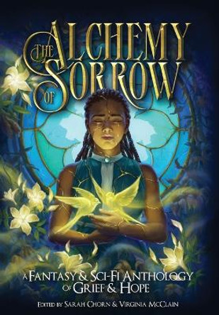 The Alchemy of Sorrow by Virginia McClain 9781952667930