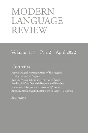 Modern Language Review (117: 2) April 2022 by Lucy O'Meara 9781839541285