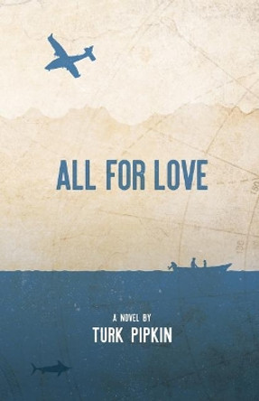 All for Love by Turk Pipkin 9781881484141