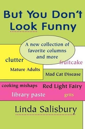 But You Don't Look Funny by Linda Salisbury 9781881539636