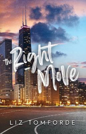 The Right Move by Liz Tomforde 9798868973178