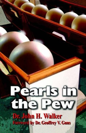 Pearls in the Pew by Dr John H Walker 9781891773624