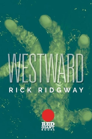 Westward by Rick Ridgway 9781732551459