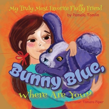 Bunny Blue, Where Are You? by Tamara Piper 9781723289897