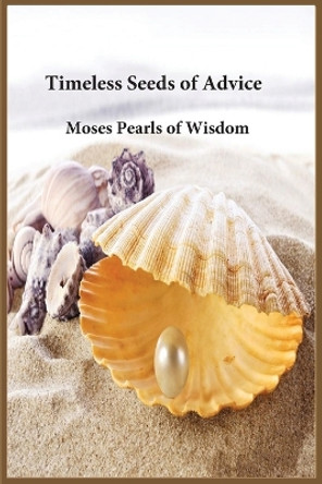 Timeless Seeds of Advice: Moses Pearls of Wisdom by Ibn Kathir 9781643545073